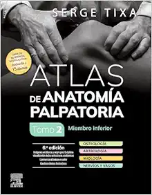 Atlas de anatomía palpatoria: Tomo 2, Miembro inferior, 6th Edition (True PDF from Publisher)