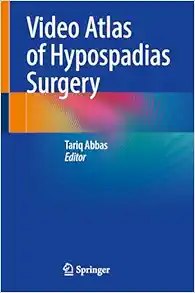 Video Atlas of Hypospadias Surgery (Original PDF from Publisher)