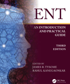 ENT: An Introduction and Practical Guide, 3rd Edition (Original PDF from Publisher)