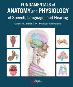 Fundamentals of Anatomy and Physiology of Speech, Language, and Hearing (Original PDF from Publisher)