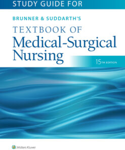 Study Guide for Brunner & Suddarth’s Textbook of Medical-Surgical Nursing, 15th Edition  (Original PDF from Publisher)