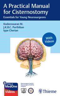 A Practical Manual for Cisternostomy: Essentials for Young Neurosurgeons (Original PDF from Publisher+Videos)