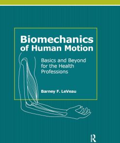 Biomechanics of Human Motion: Basics and Beyond for the Health Professions (Original PDF from Publisher)