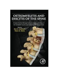 Osteomyelitis and Discitis of the Spine: A Guide for the Management of Infectious Etiology of the Vertebral Column and Neurological Components (True PDF from Publisher)